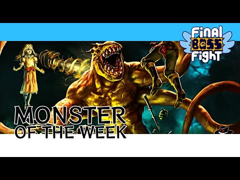 Monster of the Week – Episode 2 – Final Boss Fight Live