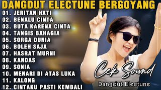 Download lagu DANGDUT ELECTUNE BERGOYANG JERITAN HATI BUTA KARENA CINTA TANGIS BAHAGIA SORGA DUNIA BOLEH SAJA mp3