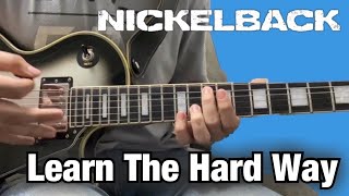 How to Play Learn The Hard Way by NICKELBACK