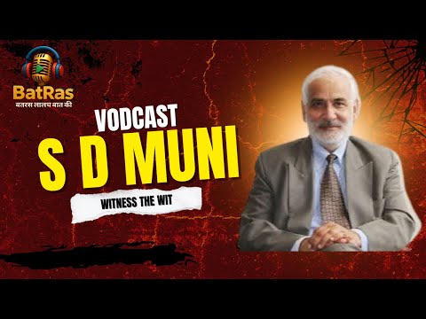 BatRas03 l Professor & Ambassador S D Muni Unfiltered | #batraspodcast 