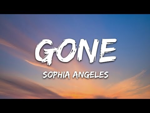 Sophia Angeles - Gone (Lyrics)