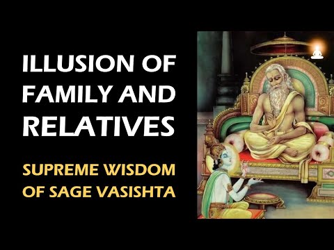 Supreme Wisdom of Sage Vasishta - Ep 112 | Illusion of Family and Relatives