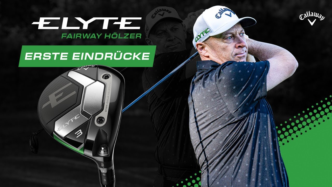 Video: Callaway ELYTE X Fairwayholz