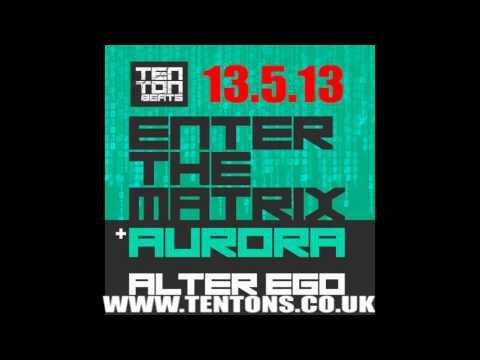 [TTB26] Alter Ego - Aurora  - Ten Ton Beats - 13.5.13