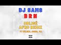 DJ SAMS X BRN - Obligé AFRO REMIX feat Wilsko, Jogga, 7ia