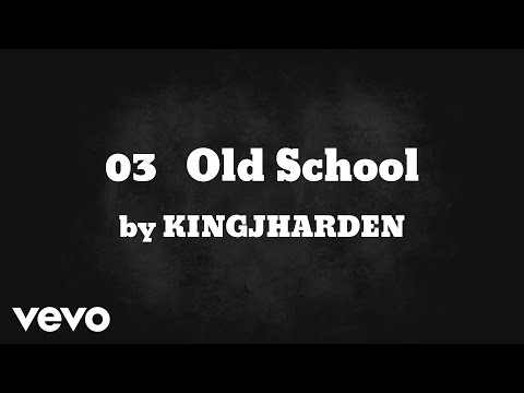 KINGJHARDEN - Old School (AUDIO)
