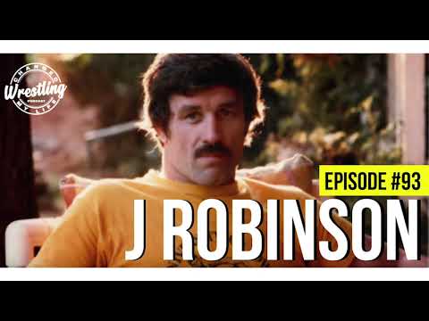 #93 J Robinson | Wrestling Changed My Life Podcast