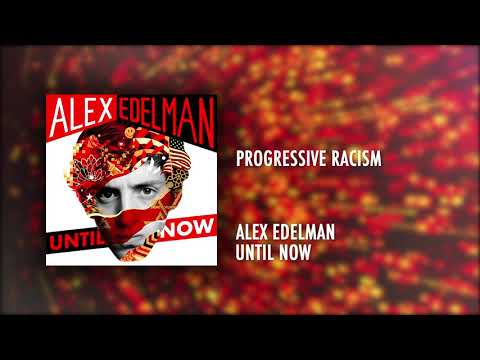 Progressive Racism | Until Now | Alex Edelman
