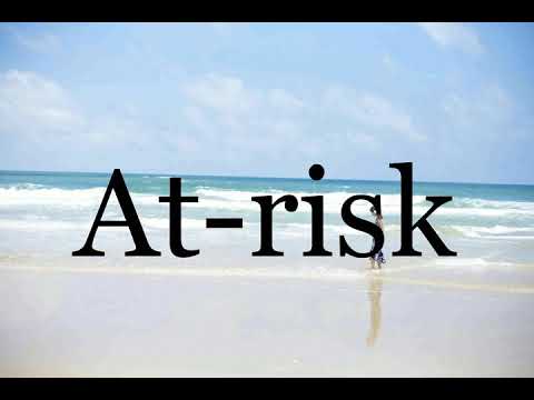 How To Pronounce At risk🌈🌈🌈🌈🌈🌈Pronunciation Of At risk