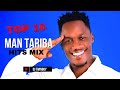 MAN TARIBA TOP 10 HITS MIX MAASAI CHERO MUNAOK DJ TWINBOY