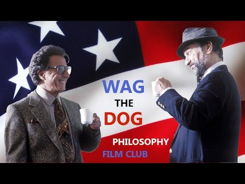 Wag The Dog Philosophy Film Club Review Steemit