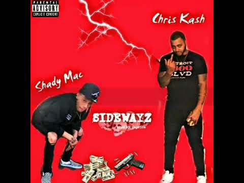 Shady Mac x Chris Kash - Sidewayz