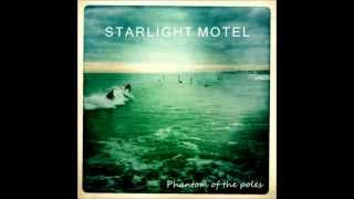Starlight Motel - Phantom of the Poles - Out of Control