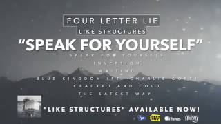 Four Letter Lie - Speak For Yourself