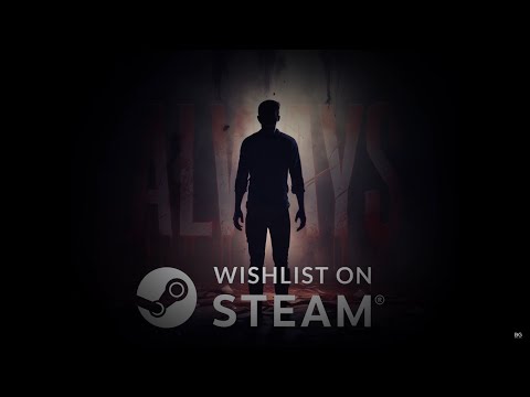 ALWAYS™: ILL Launch Trailer - STEAM Wishlist thumbnail