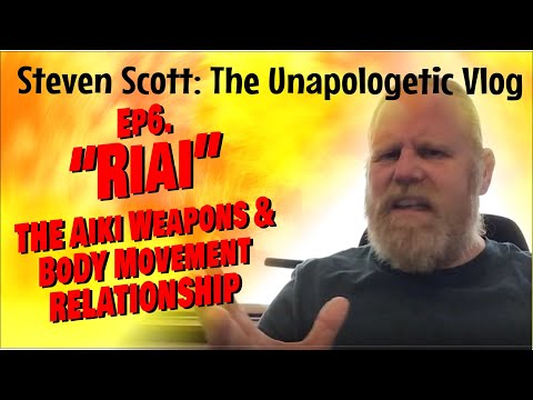 AIKIDO WEAPONS & BODY MOVEMENT | UNAPOLOGETIC VLOG EP6. | STEVEN SCOTT