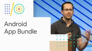 Download the video "Build the new, modular Android App Bundle (Google I/O '18)"