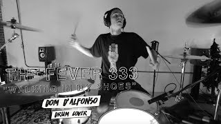 The Fever 333 - Walking In My Shoes // Dom D&#39;Alfonso Drum Cover