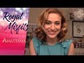 Episode 1 Royal Misfits Backstage At ANASTASIA With Christy Altomare