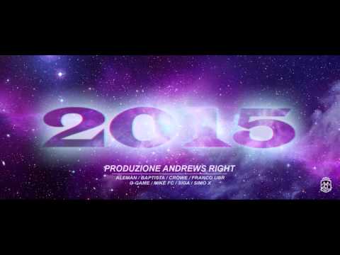 Andrews Right - 2015 - G-Game, Crowe, Siga UBR, Baptista, Simo X, Franco UBR, Mike fC & AleMan