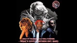 2Pac Ft. Warren G &amp; Tina Turner - Whats Love (Westside Ent Remix) (2017)