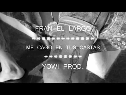 FRAN EL LARGO-MCETC(YOWI PROD)