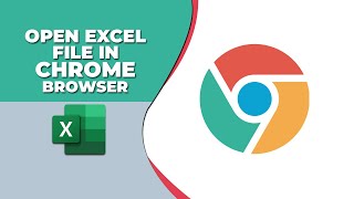 How to open excel file in chrome browser