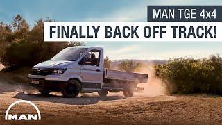 MAN TGE 4x4 – Finally Back Off Track!