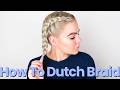 How To Dutch Braid Your Own Hair Step By Step For Complete Beginners FULL TALK THROUGH