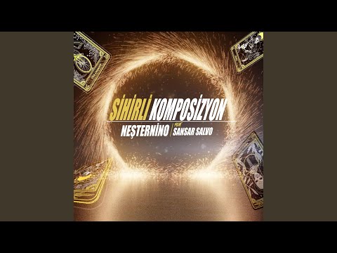 Sihirli Kompozisyon (feat. Sansar Salvo)