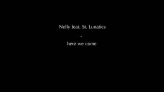 Nelly feat. St. Lunatics - here we come