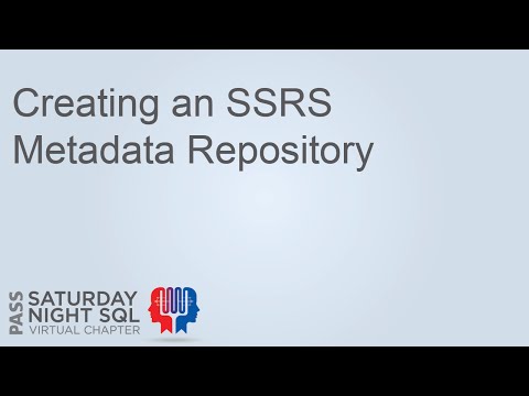 Creating an SSRS Metadata Repository – How to Extract, Automate, and Leverage