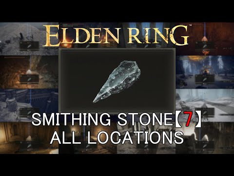 【Eldenring】Smithing Stone［7］All Locations(total of 53)
