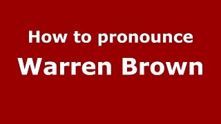 How to pronounce Warren Brown