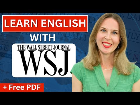 Read the NEWS In English 🌐 Advanced Vocabulary and Grammar from the Wall Street Journal