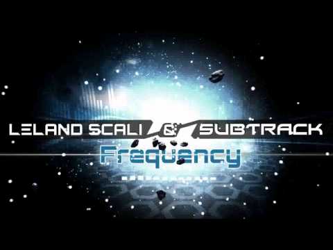 [Melodic Dubstep] Leland Scali & Subtrak - Frequency [FREE DOWNLOAD]