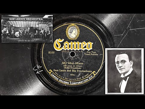 Sam Lanin and His Troubadours - My Ohio Home ~1927