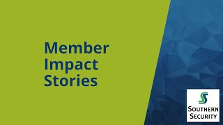 Southern Security FCU - Credit Union Member Impact Story