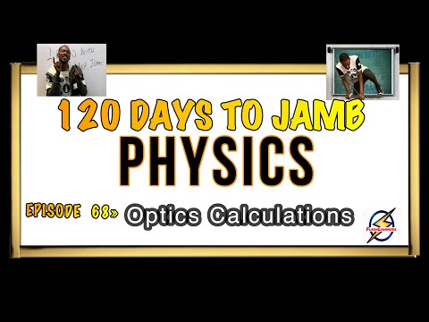 Mirrors, Lens & Optics Revision » 120 Days To Jamb Physics - Ep 68