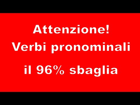 verbi pronominali - RIMANERCI MALE (attenzione al passato prossimo, lo sbagliano QUASI TUTTI)!