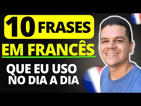 FRASES ESSENCIAIS EM FRANCÊS DO DIA A DIA - FRANCÊS PARA INICIANTES