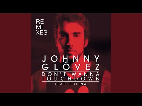 Don't Wanna Touchdown (Remix) (Remix)