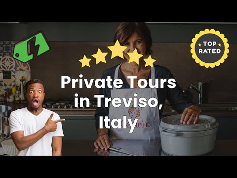 Private Tours in Treviso, Italy