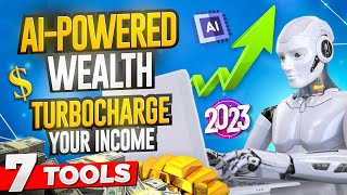 7 Revolutionary AI Tools That Will BOOST Your Income in 2023!
