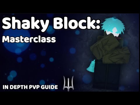 Shaky Block : Masterclass, An In Depth PVP Guide | Deepwoken