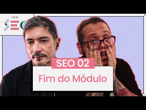 Começa aqui o Módulo 2 do Curso de SEO cursoemvideo prático de SEO