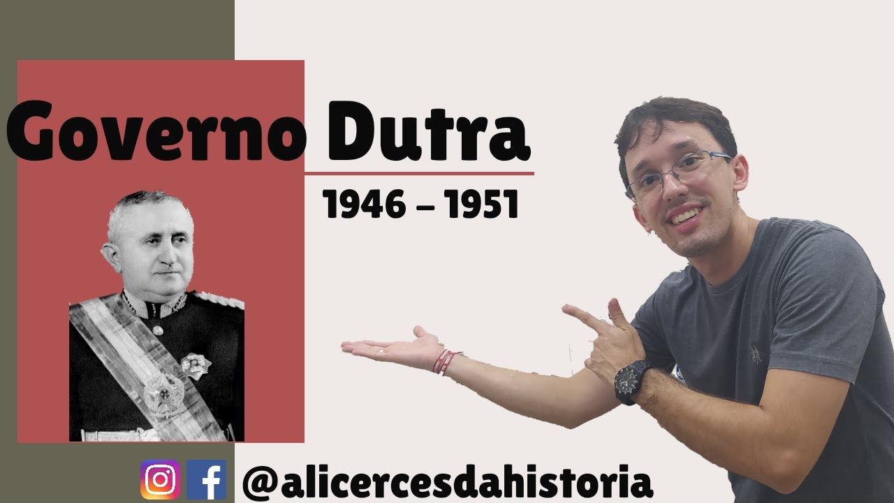 Eurico Gaspar Dutra (1946-1951) [Alicerces da História]