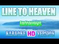 LINE TO HEAVEN - Introvoys (Karaoke 🎤 HD Version)