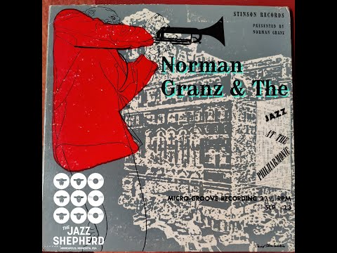#509 NORMAN GRANZ and the iconic JAZZ at the Philharmonic LEGACY Pt 1 With special guest Jean Michel