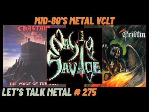 Mid-80s US Metal Onslaught: CHASTAIN, GRIFFIN, NASTY SAVAGE. VCLT Thank You! LET'S TALK METAL #275